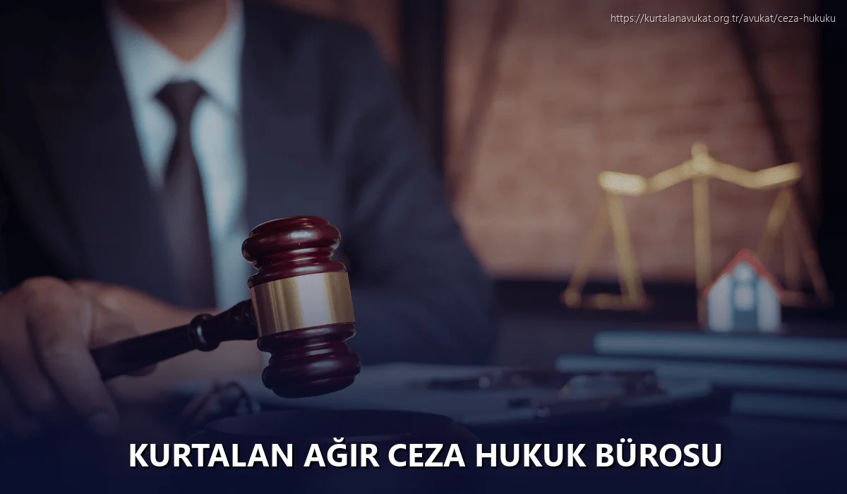 Kurtalan Ağır Ceza Hukuk Bürosu