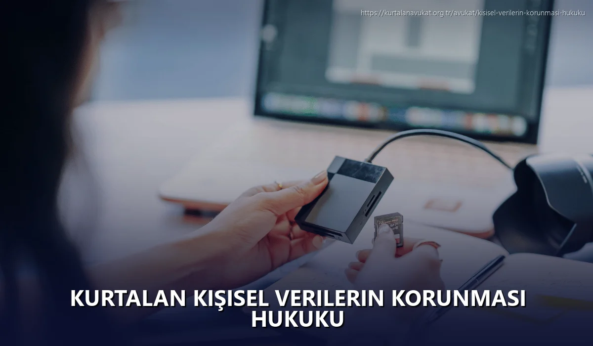 Kurtalan Kişisel Verilerin Korunması Hukuku